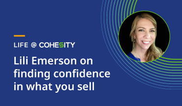 Life @ Cohesity | Lili Emerson on Finding Confidence in What You Sell
